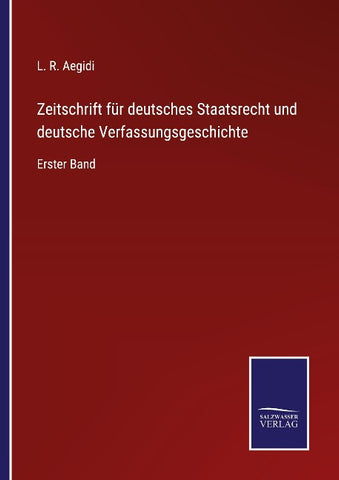 Zeitschrift für deutsches Staatsrecht und deutsche Verfassungsgeschichte