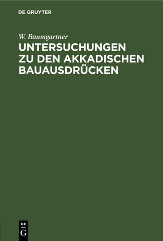 Untersuchungen zu den akkadischen Bauausdrücken