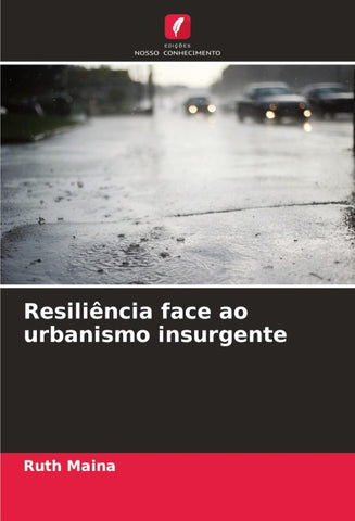 Resiliência face ao urbanismo insurgente