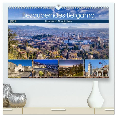 Bezauberndes Bergamo (hochwertiger Premium Wandkalender 2027 DIN A2 quer), Kunstdruck in Hochglanz