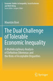 The Dual Challenge of Tolerable Economic Inequality