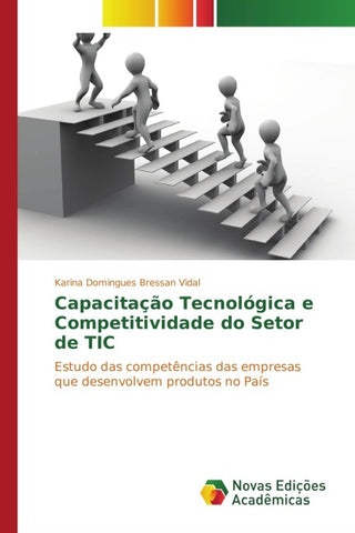 Capacitação Tecnológica e Competitividade do Setor de TIC