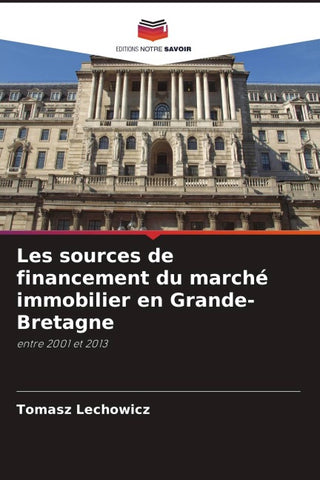 Les sources de financement du marché immobilier en Grande-Bretagne