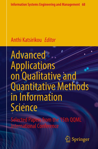 Advanced Applications on Qualitative and Quantitative Methods in Information Science
