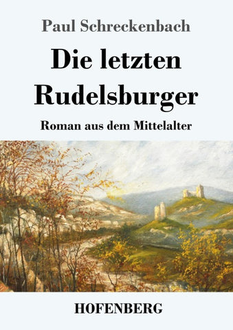 Die letzten Rudelsburger