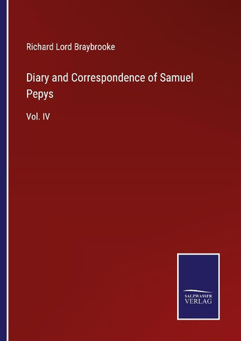 Diary and Correspondence of Samuel Pepys
