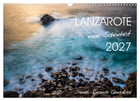 Lanzarote - raue Schönheit (Wandkalender 2027 DIN A3 quer), CALVENDO Monatskalender