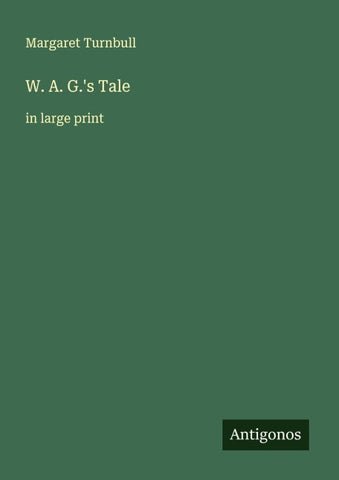 W. A. G.'s Tale