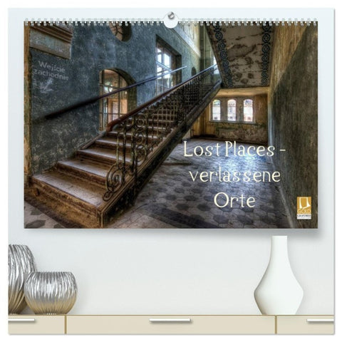Lost Places - Verlassene Orte (hochwertiger Premium Wandkalender 2027 DIN A2 quer), Kunstdruck in Hochglanz