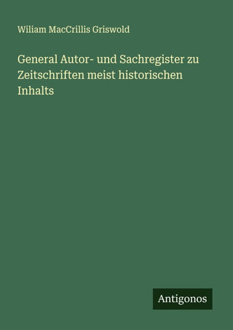 General Autor- und Sachregister zu Zeitschriften meist historischen Inhalts
