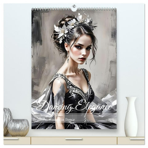 Dancing Elegance (High Quality Premium Wall Calendar 2026 DIN A2 portrait),CALVENDO 12 Month Wall Calendar