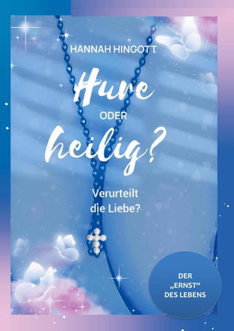 Hure oder heilig? Verurteilt die Liebe?