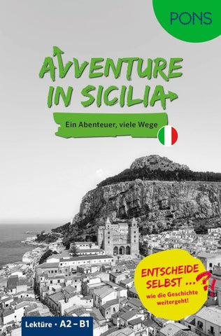 PONS Entscheide selbst … Lektüre Italienisch A2-B1 - Avventure in Sicilia