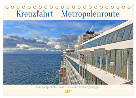Kreuzfahrt - Metropolentour (Tischkalender 2027 DIN A5 quer), CALVENDO Monatskalender