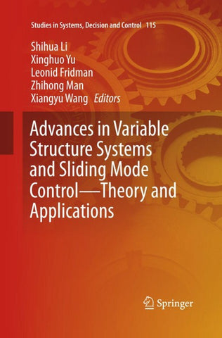 Advances in Variable Structure Systems and Sliding Mode Control—Theory and Applications