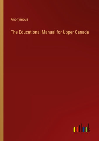 The Educational Manual for Upper Canada