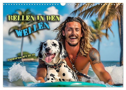 Bellen in den Wellen - Badespaß mit Hund (Wandkalender 2027 DIN A3 quer), CALVENDO Monatskalender