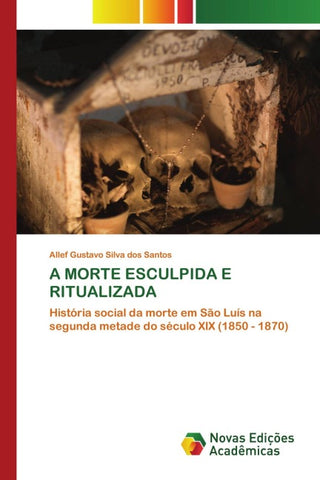 A MORTE ESCULPIDA E RITUALIZADA