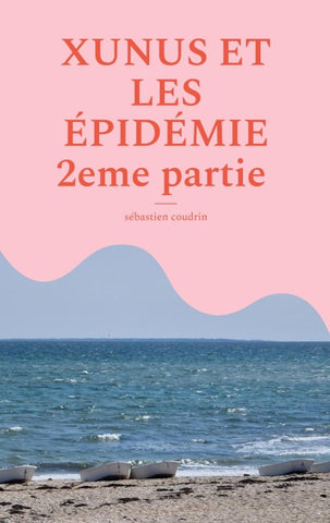 XUNUS ET LES ÉPIDÉMIE 2eme partie
