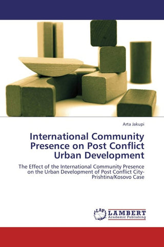 International Community Presence on Post Conflict Urban Development