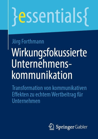 Wirkungsfokussierte Unternehmenskommunikation