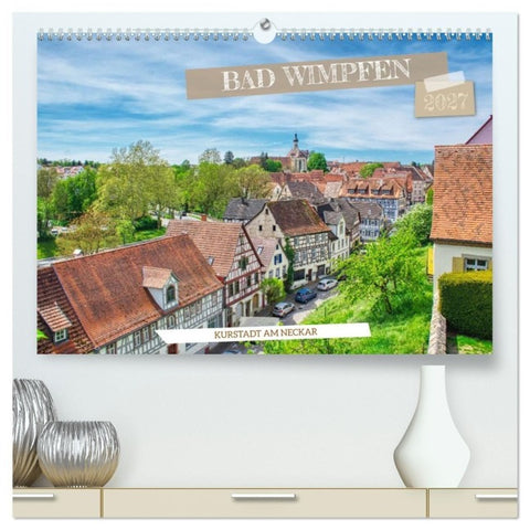 Bad Wimpfen - Kurstadt am Neckar (hochwertiger Premium Wandkalender 2027 DIN A2 quer), Kunstdruck in Hochglanz