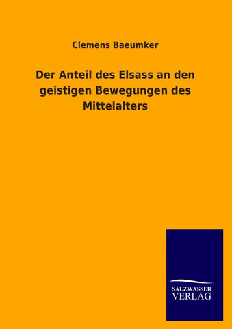 Der Anteil des Elsass an den geistigen Bewegungen des Mittelalters