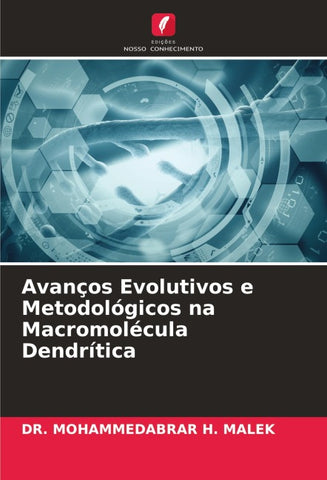 Avanços Evolutivos e Metodológicos na Macromolécula Dendrítica