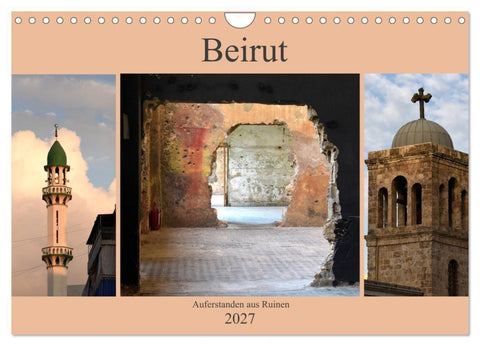 Beirut - auferstanden aus Ruinen (Wandkalender 2027 DIN A4 quer), CALVENDO Monatskalender