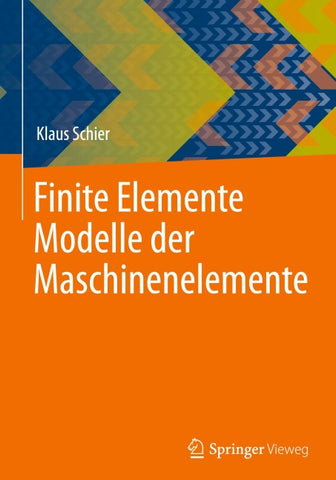 Finite Elemente Modelle der Maschinenelemente