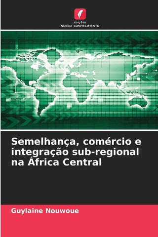 Semelhança, comércio e integração sub-regional na África Central
