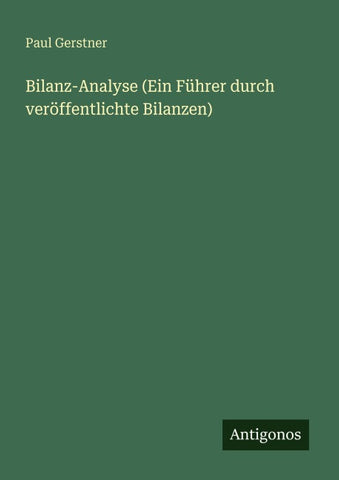 Bilanz-Analyse (Ein Führer durch veröffentlichte Bilanzen)