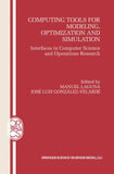Computing Tools for Modeling, Optimization and Simulation