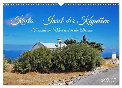 Kreta - Insel der Kapellen (Wandkalender 2027 DIN A3 quer), CALVENDO Monatskalender