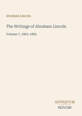 The Writings of Abraham Lincoln