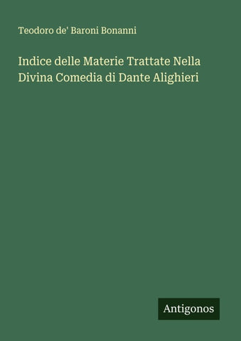Indice delle Materie Trattate Nella Divina Comedia di Dante Alighieri