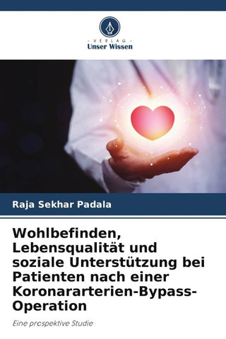 Wohlbefinden, Lebensqualität und soziale Unterstützung bei Patienten nach einer Koronararterien-Bypass-Operation