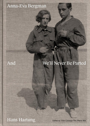 Anna-Eva Bergman & Hans Hartung And We’ll Never Be Parted