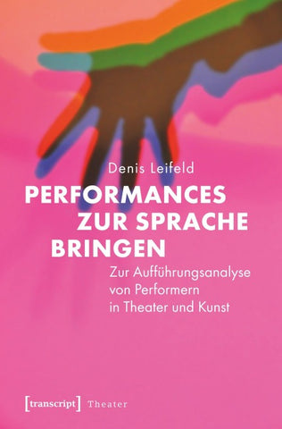 Performances zur Sprache bringen