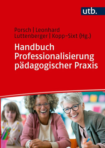 Handbuch Professionalisierung pädagogischer Praxis
