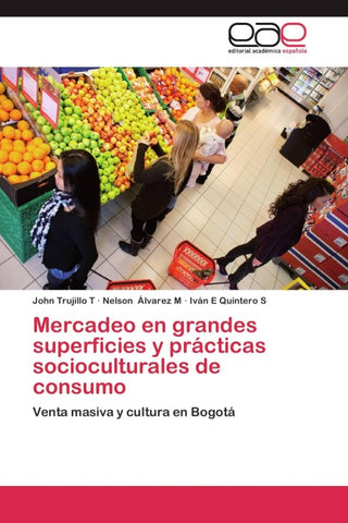 Mercadeo en grandes superficies y prácticas socioculturales de consumo