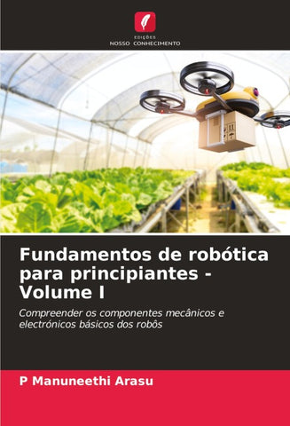 Fundamentos de robótica para principiantes - Volume I