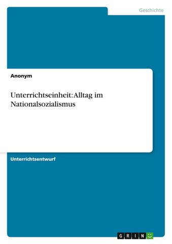 Unterrichtseinheit: Alltag im Nationalsozialismus