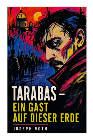 Tarabas - Ein Gast auf dieser Erde