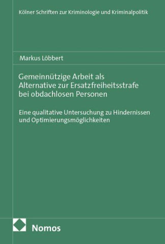 Gemeinnützige Arbeit als Alternative zur Ersatzfreiheitsstrafe bei obdachlosen Personen