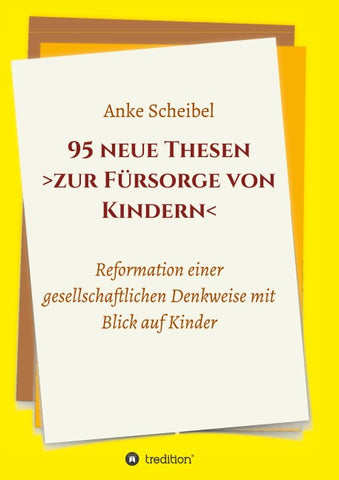 95 neue Thesen  zur Fürsorge von Kindern