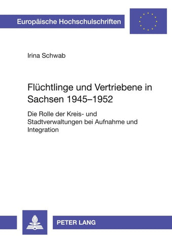 Flüchtlinge und Vertriebene in Sachsen 1945-1952