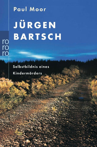 Jürgen Bartsch: Selbstbildnis eines Kindermörders