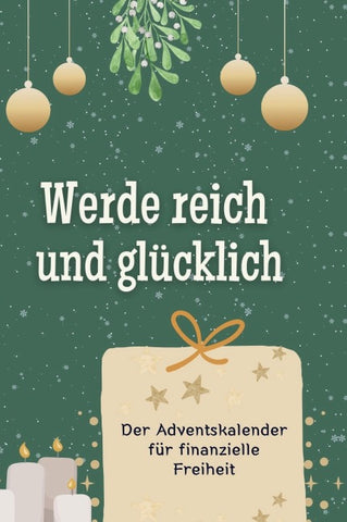 Werde reich und glücklich