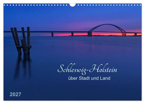 Schleswig-Holstein - über Stadt und Land (Wandkalender 2027 DIN A3 quer), CALVENDO Monatskalender